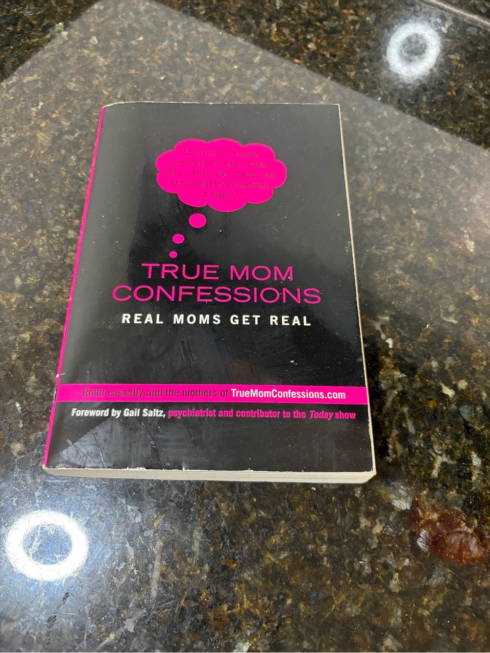 True Mom Confessions - Real Moms Get Real Paperback
